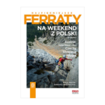 Przewodnik Najpiękniejsze ferraty na weekend z Polski